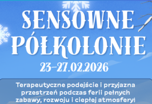 SENSOWNE PÓŁKOLONIE ZIMA 2026